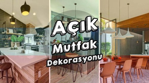 Open Kitchen (Açık Mutfak)