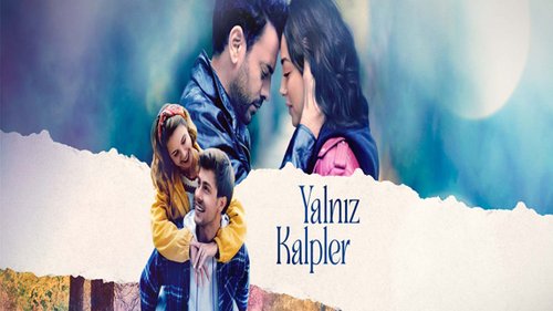 Cœurs solitaires (Yalnız Kalpler)