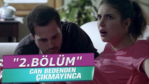 Until the Soul Leaves the Body (Can Bedenden Çıkmayınca)