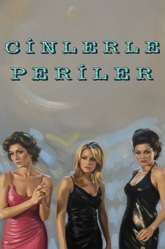 الجن والجنيات (Cinlerle Periler)