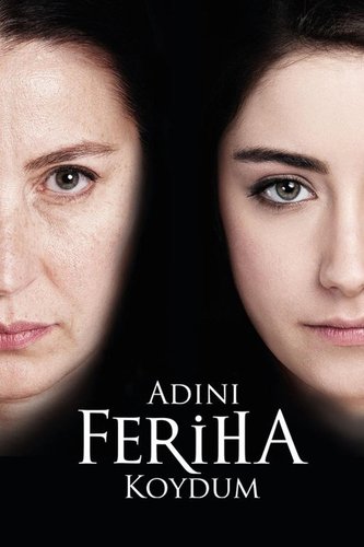 Adını Feriha Koydum
