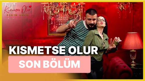 If It's Meant to Be (Kısmetse Olur)