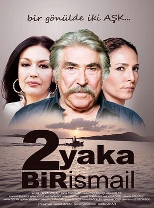 Два берега, один Исмаил (2 Yaka Bir İsmail)