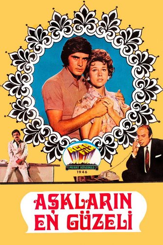 The Most Beautiful of Loves (Aşkların En Güzeli)
