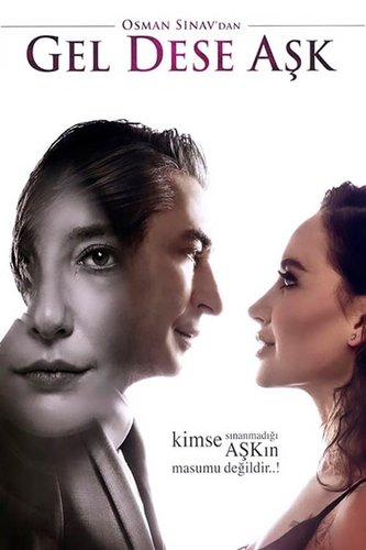 If Love Says Come (Gel Dese Aşk)