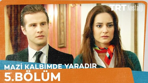 جرح الماضي (Mazi Kalbimde Yaradır)