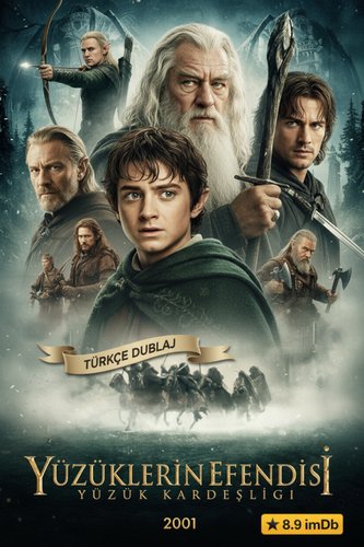 The Lord of the Rings: The Fellowship of the Ring (Yüzüklerin Efendisi:Yüzük Kardeşliği)
